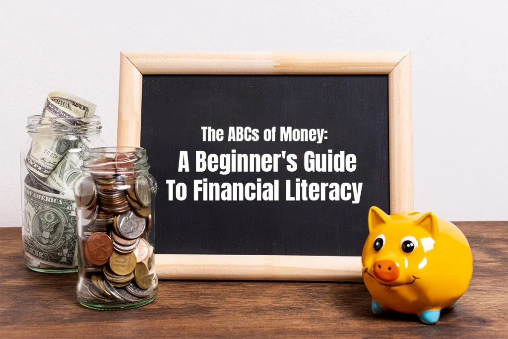 A Beginner's Guide to Financial Literacy.