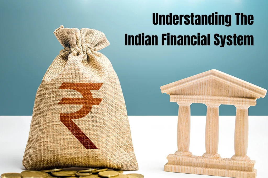 Indian Financial System: Structure of Financial Institutions.