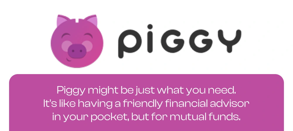 Piggy - Mutual Funds App 